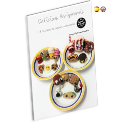 Delicious Amigurumis: 18 patterns to crochet amigurumi food